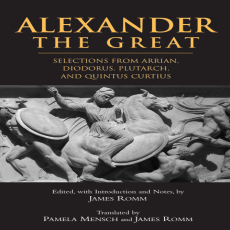 Plutarch, Arrian, Quintus Curtius, Diodorus - Alexander the Great Selections from Arrian, Diodorus, Plutarch, and Quintus Curtius (Hackett Classics) (Retail) Plutarch, Arrian, Quintus Curtius, Diodorus - Alexander the Great Selections from Arrian, Diodorus, Plutarch, and Quintus Curtius (Hackett Classics) (Retail)